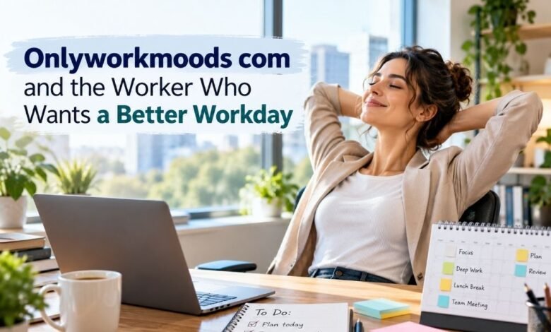 Onlyworkmoods com